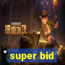 super bid